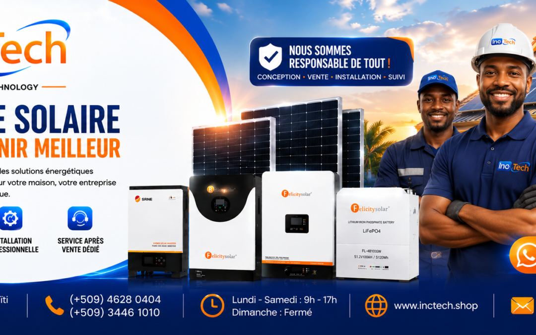 INC-TECH — solutions solaires durables et autonomie énergétique en Haïti